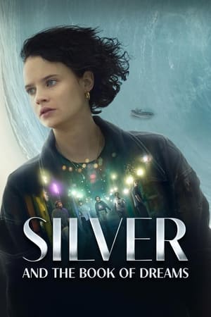 Silver and the Book of Dreams 2023 Hindi Dual Audio HDRip 720p – 480p Silver and the Book of Dreams 2023 Hindi Dual Audio HDRip 720p – 480p