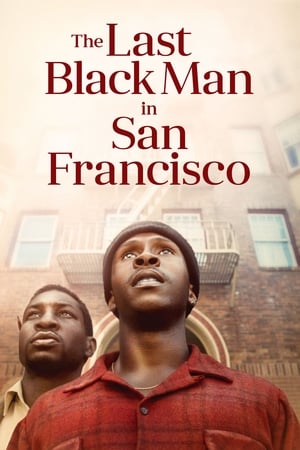 The Last Black Man in San Francisco (2019) Hindi Dual Audio 480p Web-DL 400MB The Last Black Man in San Francisco (2019) Hindi Dual Audio 480p Web-DL 400MB